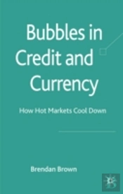 Bubbles In Credit And Currency
