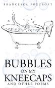 Bubbles On My Kneecaps