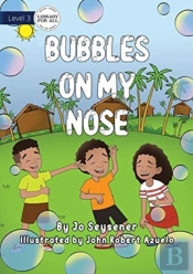 Bubbles On My Nose