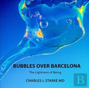 Bubbles Over Barcelona: The Lightness Of