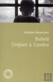 Bubelè, L'Enfant À L'Ombre