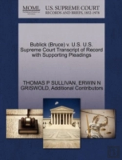 Bertrand.pt - Bublick (Bruce) V. U.S. U.S. Supreme Court Transcript Of Record With Supporting Pleadings
