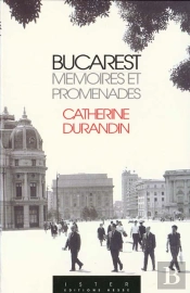 Bucarest ; Memoires Et Promenades