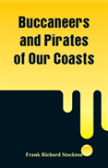 Buccaneers And Pirates Of Our Coasts