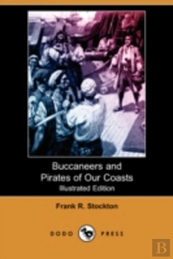 Bertrand.pt - Buccaneers And Pirates Of Our Coasts (Illustrated Edition) (Dodo Press)