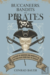 Buccaneers, Bandits, And Pirates