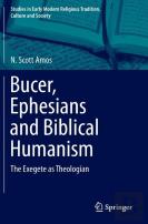 Bucer, Ephesians And Biblical Humanism