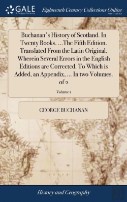 Bertrand.pt - Buchanan'S History Of Scotland. In Twent