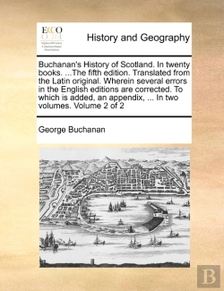 Bertrand.pt - Buchanan'S History Of Scotland. In Twent