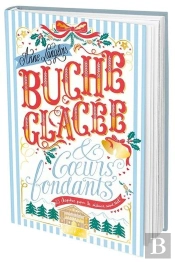 Bûche Glacée & Coeurs Fondants
