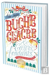 Bûche Glacée & Coeurs Fondants