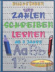 Buchstaben Und Zahlen Schreiben Lernen Ab 3 Jahre