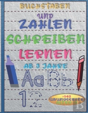 Buchstaben Und Zahlen Schreiben Lernen Ab 3 Jahre