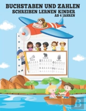 Buchstaben Und Zahlen Schreiben Lernen Ab 4 Jahren Kinder