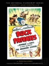 Buck Privates (The Abbott And Costello Screenplay)