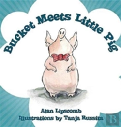 Bertrand.pt - Bucket Meets Little Pig