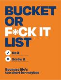 Bucket Or F*Ck It List