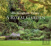 Buckingham Palace: A Royal Garden