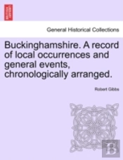 Buckinghamshire. A Record Of Local Occur