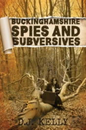 Buckinghamshire Spies And Subversives