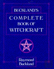 Bucklands Complete Book Of Witchcraft
