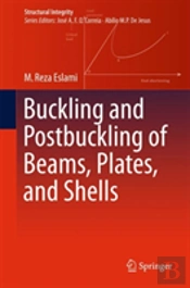 Buckling And Postbuckling Of Beams, Plates, And Shells