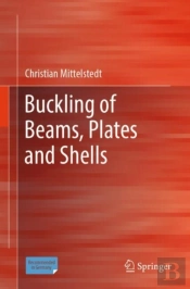 Buckling Of Beams, Plates And Shells