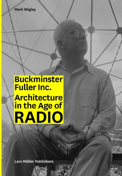Bertrand.pt - Buckminster Fuller Inc. Architecture in the Age of Radio