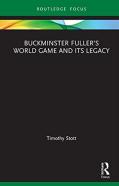 Buckminster Fullerâ€™S World Game And Its Legacy
