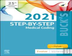 Buck'S Step-By-Step Medical Coding, 2021 Edition