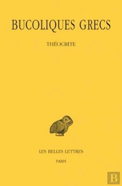 Bertrand.pt - Bucoliques Grecs. Tome I : Théocrite