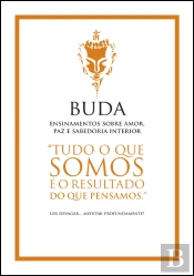Buda - Ensinamentos Sobre Amor, Paz e Sabedoria Interior