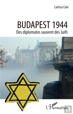 Bertrand.pt - Budapest 1944 ; Des Diplomates Sauvent Des Juifs