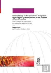 Budapest Treaty On The International Recognition Of The Deposit Of Micro-Organisms For The Purposes Of Patent Procedure