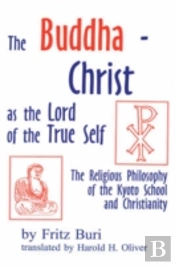Buddha-Christ As The Lord Of The True Self