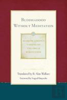 Buddhahood Without Meditation