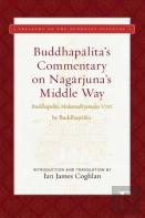 Buddhapalita'S Commentary On Nagarjuna'S Middle Way