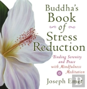 Buddha'S Book Of Stress Reduction