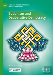 Buddhism And Deliberative Democracy