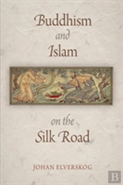 Bertrand.pt - Buddhism And Islam On The Silk Road