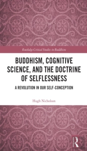 Buddhism, Cognitive Science, And The Doctrine Of Selflessness