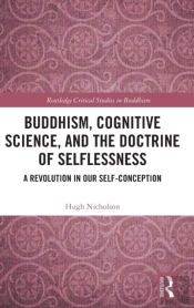 Buddhism, Cognitive Science, And The Doctrine Of Selflessness