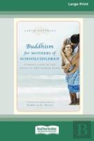 Buddhism For Mothers Of Schoolchildren