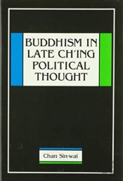 Buddhism In Late Ch'Ing Political Thought