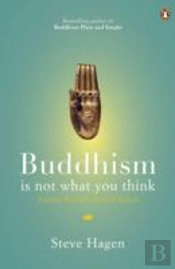 Buddhism Is Not What You Think