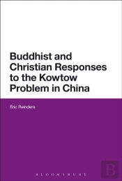 Buddhist And Christian Responses To The Kowtow Problem In China