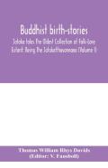 Buddhist Birth-Stories; Jataka Tales The Oldest Collection Of Folk-Lore Extant