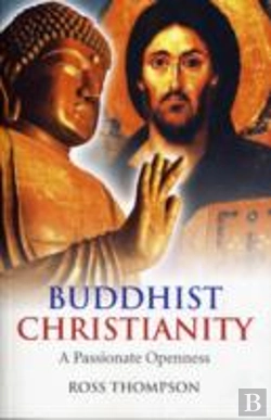 Bertrand.pt - Buddhist Christianity - A Passionate Openness