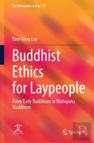 Buddhist Ethics For Laypeople