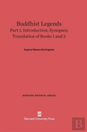 Buddhist Legends, Part 1, Introduction; Synopses; Translation Of Books 1 And 2